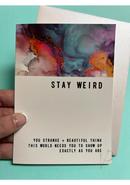 Stay Weird Greeting Card